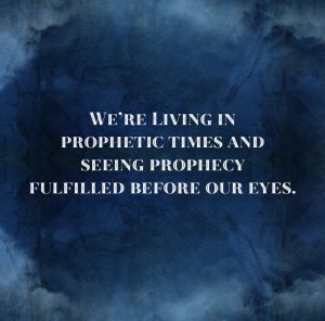 Prophecy-is-being-fulfilled