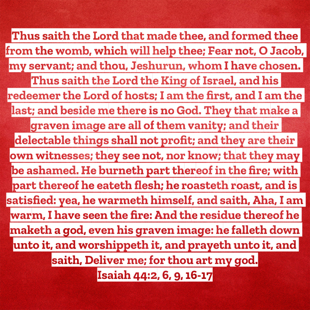 Isaiah-44:2,6,9,16-17