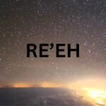 Re’eh Parshah Prophetic Revelations